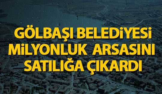 Gölbaşı’nda 5.5 milyon liraya satılık taşınmaz!