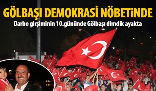 Gölbaşı’nda Demokrasi Nöbeti Devam Ediyor