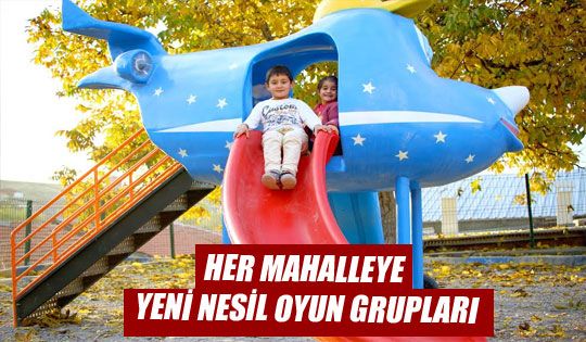 GÖLBAŞI'NDA HER MAHALLEYE YENI OYUN GRUPLARI