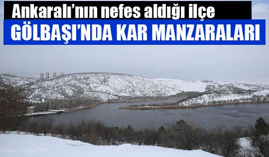 Gölbaşı’nda Kar Manzaraları