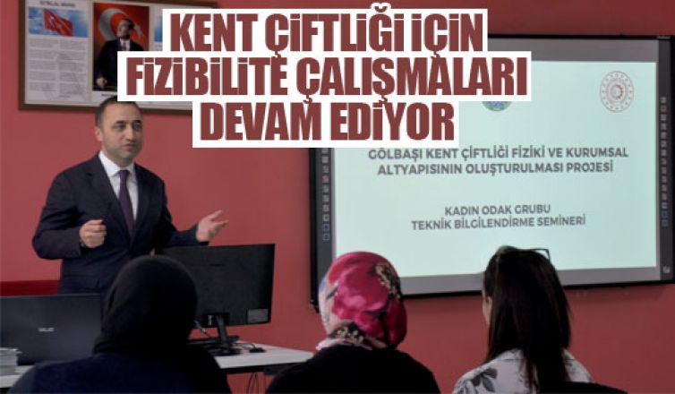 Gölbaşı’nda kurulması planlanan kent çiftliği için fizibilite çalışmaları devam ediyor