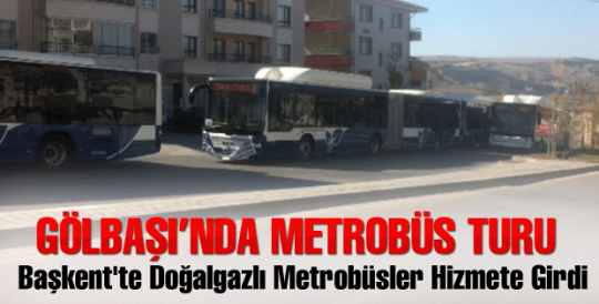 Gölbaşı'nda Metrobüs turu