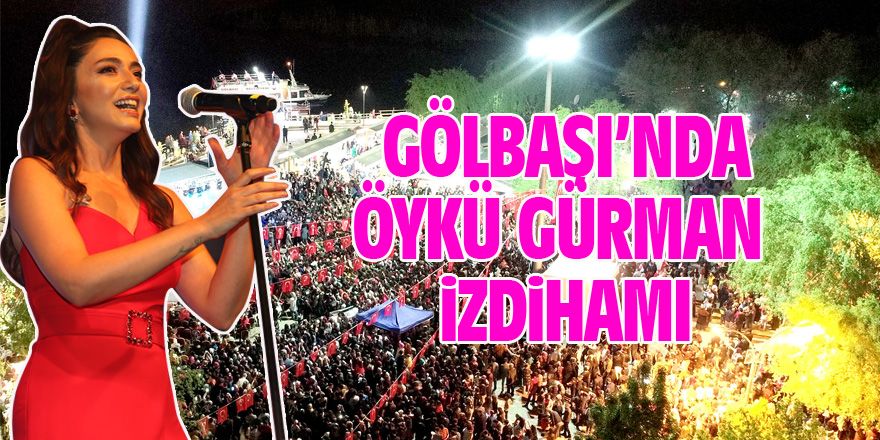 Gölbaşı'nda Öykü Gürman izdihamı