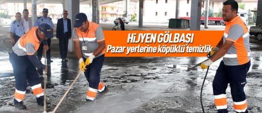 Gölbaşı'nda pazar yerlerine köpüklü temizlik