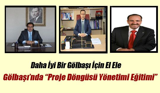 Gölbaşı'nda “Proje Döngüsü Yönetimi Eğitimi“ 