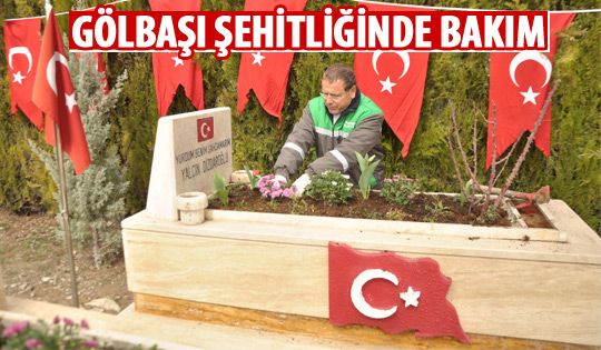 Gölbaşı'nda şehit mezarları bakımdan geçiriliyor