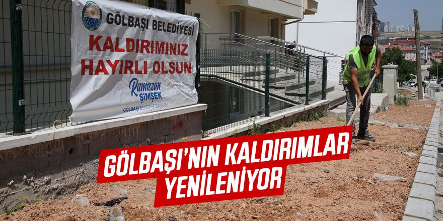 Gölbaşı'nın kaldırımları yenileniyor