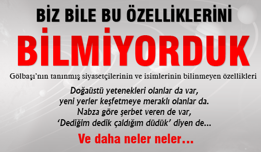 Gölbaşı'nın tanınmış simalarının bilinmeyen özellikleri