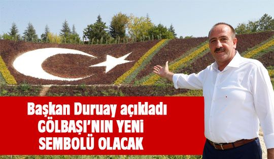 Gölbaşı'nın yeni sembolü olacak