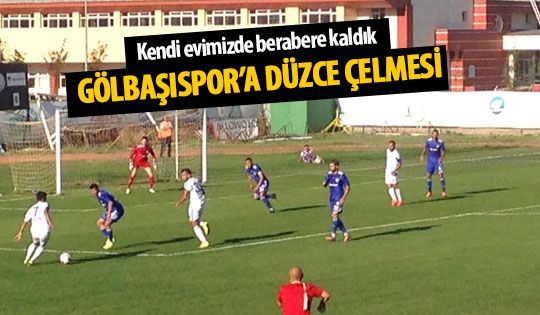 Gölbaşıspor kendi evinde berabere kaldı