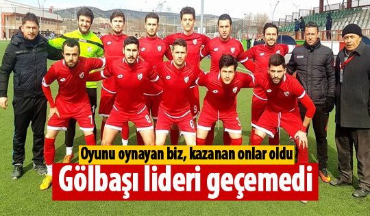 Gölbaşıspor lideri geçemedi