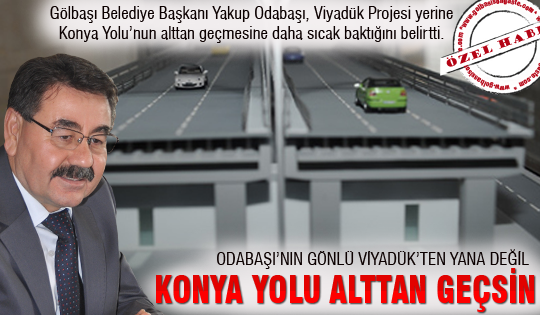 GÖNLÜ VİYADÜK'TEN YANA DEĞİL