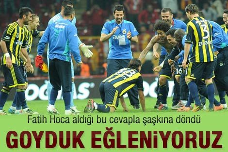 Goyduk eğleniyoruz 