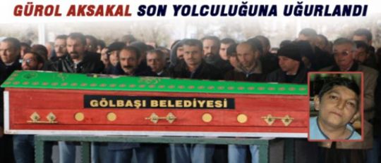 Gürol Aksakal son yolculuğuna uğurlandı