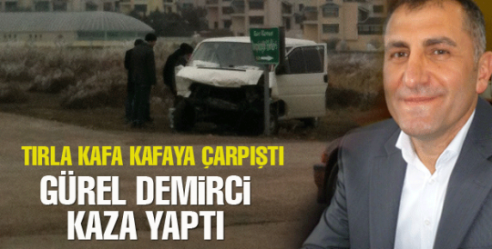 Gürsel Demirci kaza yaptı