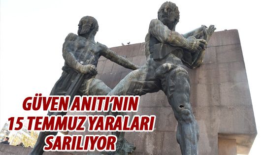 Güven Anıtı'nın 15 Temmuz izleri siliniyor