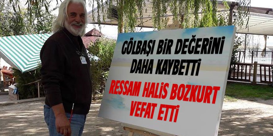 Halis Bozkurt vefat etti