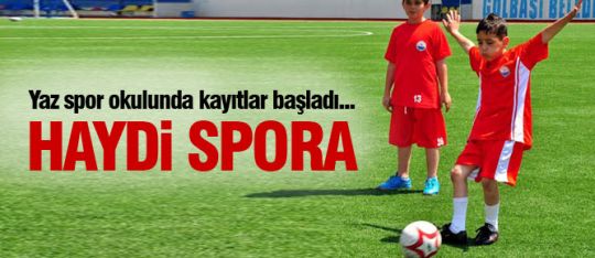 Haydi yaz spor okullarına