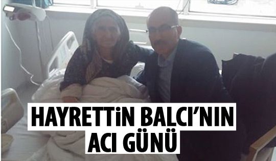 Hayrettin Balcı'nın Acı Günü