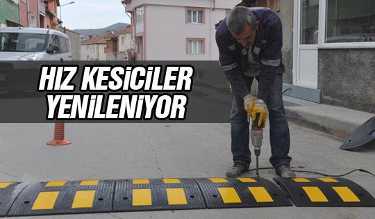 HIz kesiciler yenileniyor