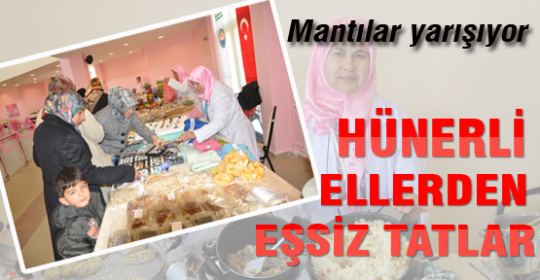 Hünerli Eller'den eşsiz lezzetler