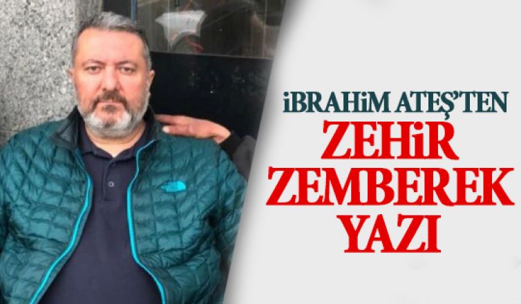 İbrahim Ateş'ten sert eleştiriler