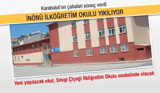 İnönü İlköğretim Okulu Yıkılıyor