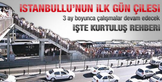 İstanbul'da ilk gün çilesi