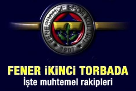 İşte Fenerbahçe'nin muhtemel rakipleri 