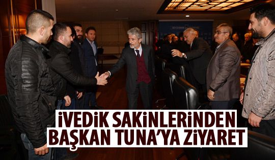 İvedik mahallesi sakinlerinden Başkan Tuna'ya ziyaret