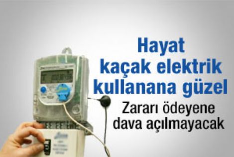 Kaçak elektriğe af geliyor