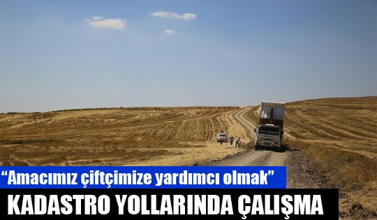 Kadastro Yollarında Çalışma