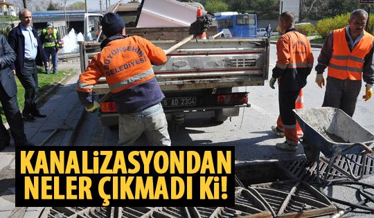 Kanalizasyonlardan çıkan şaşırtıyor