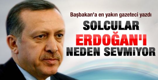Karaalioğlu: Solcular Erdoğan'ı neden sevmiyor