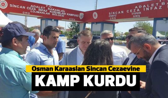 Karaaslan Sincan Cezaevine kamp kurdu