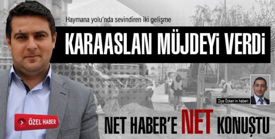 Karaaslan'dan Haymana Yolu Müjdesi