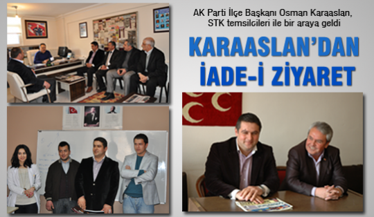 Karaaslan'dan iade-i ziyaret