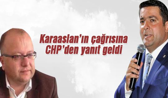 Karaaslan'ın çağrısına CHP'den yanıt geldi