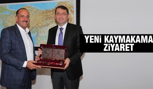 Kaymakama ‘Hayırlı Olsun’ Ziyareti  