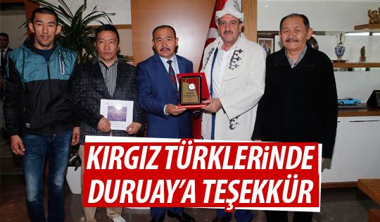 Kırgız Türklerinden Başkan Duruay'a ziyaret