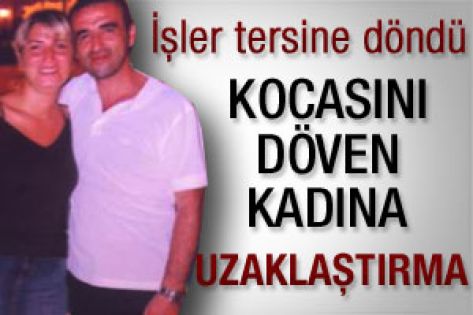 Kocasını döven kadına uzaklaştırma