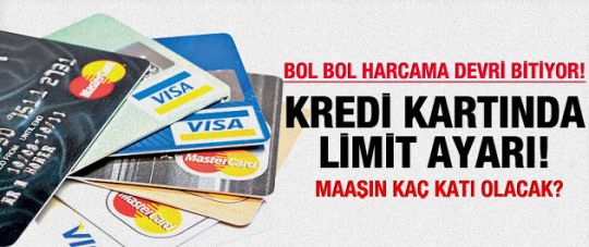 Kredi kartı limitlerine maaş ayarı geliyor