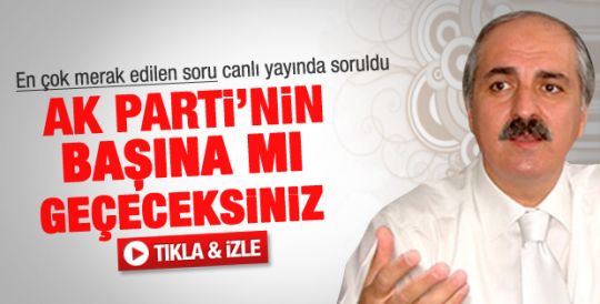 Kurtulmuş'a AK Parti'nin başına geçecek mi sorusu - izle