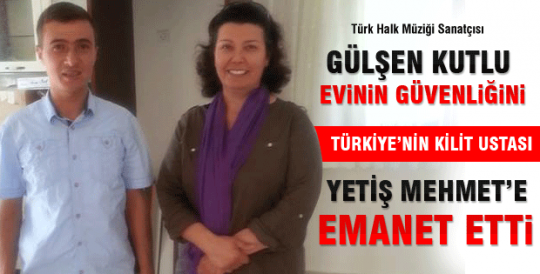 Kutlu'nun evi Yetiş Mehmet'e emanet