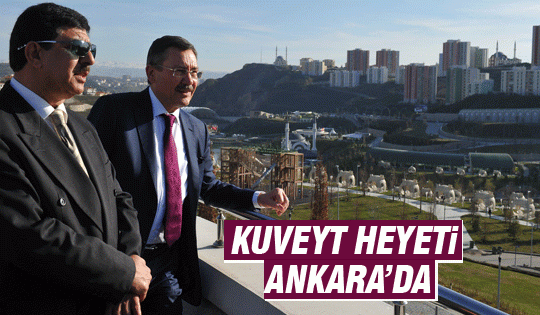 Kuveyt heyeti Ankara'ya hayran kaldı