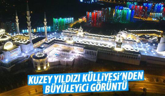 Kuzey Yıldızı Külliyesi büyülüyor