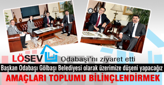 LÖSEV'den Odabaşı'na ziyaret