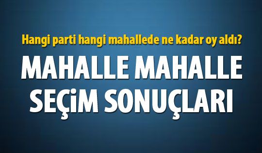 Mahalle mahalle seçim sonuçları (1 Kasım Gölbaşı )