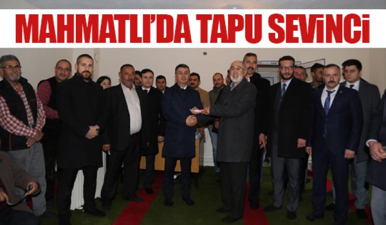 Mahmatlılar 11 yıl sonra tapularına kavuştular!