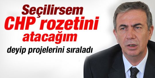 Mansur Yavaş: Seçilirsem rozetimi çıkaracağım